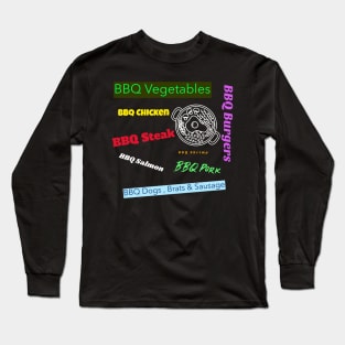 Barbecue....Everything Long Sleeve T-Shirt